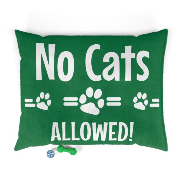 No Cats Allowed Pet Bed