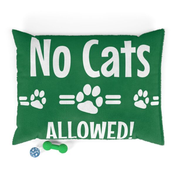 No Cats Allowed Pet Bed - Image 3