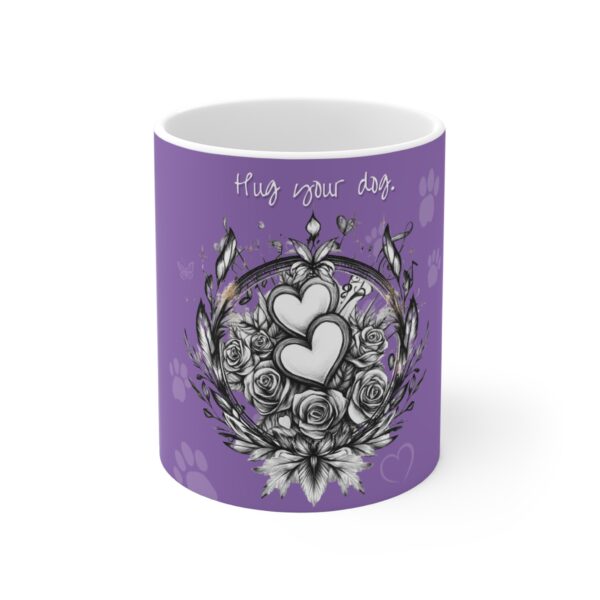 Hug Your Dog Mug 11oz