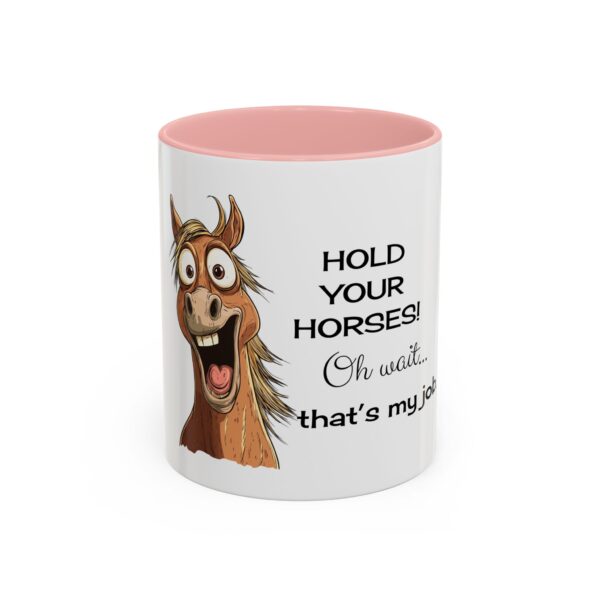 Hold Your Horses Accent Coffee Mug (11, 15oz) - Image 9