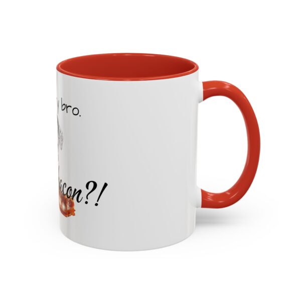 Cool Story Bro. Got Any Bacon? Accent Coffee Mug (11, 15oz) - Image 14