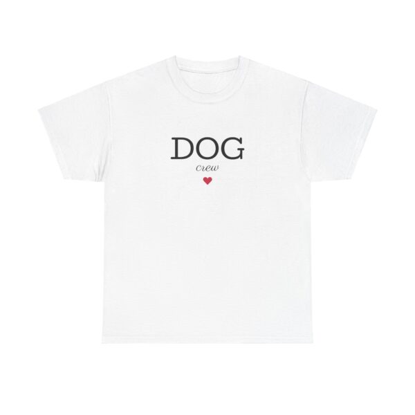 DOG Crew Unisex Heavy Cotton Tee - Image 28