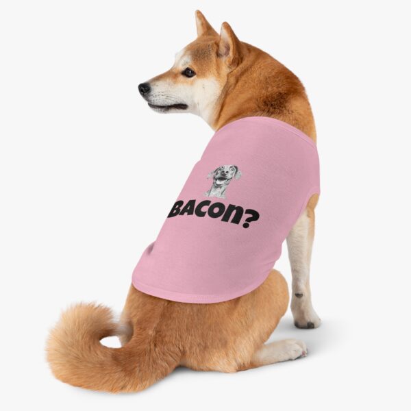 Bacon? Pet Tank Top - Image 15