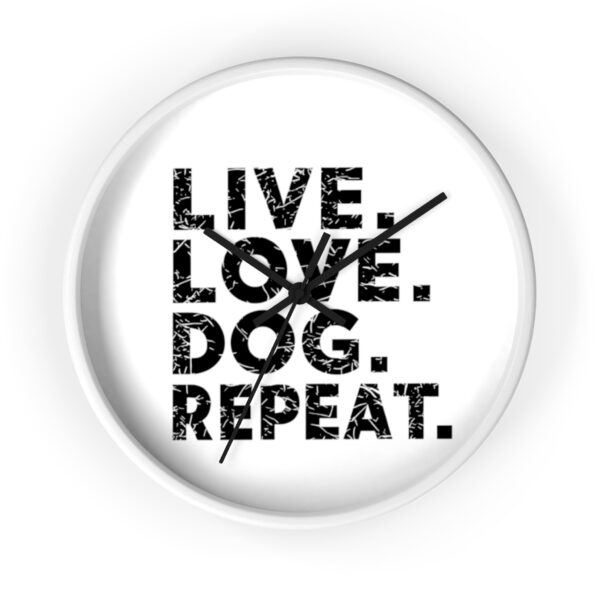 Live. Love. DOG. Repeat. Wall Clock - Image 4