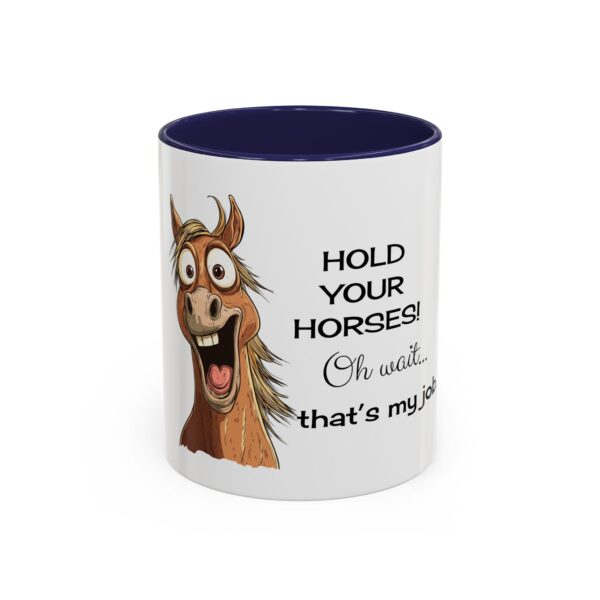 Hold Your Horses Accent Coffee Mug (11, 15oz) - Image 5