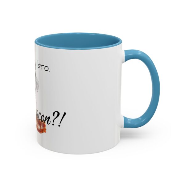 Cool Story Bro. Got Any Bacon? Accent Coffee Mug (11, 15oz) - Image 18