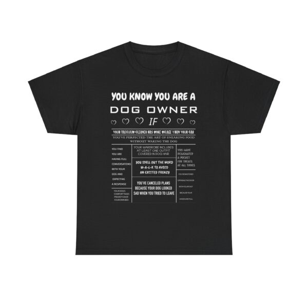 Funny dog owner T-shirt with humorous sayings about being a dog parent, black unisex cotton tee featuring witty text highlighting the everyday experiences of dog owners.