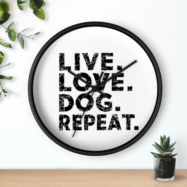 Live. Love. DOG. Repeat. Wall Clock - Image 3