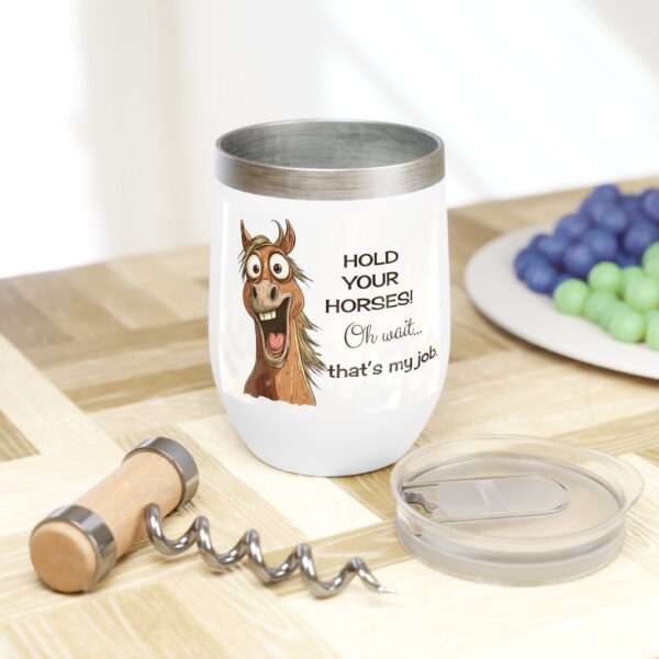 Hold Your Horses! Chill Wine Tumbler - Image 5