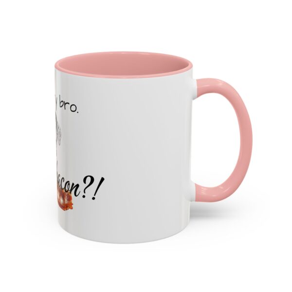 Cool Story Bro. Got Any Bacon? Accent Coffee Mug (11, 15oz) - Image 10