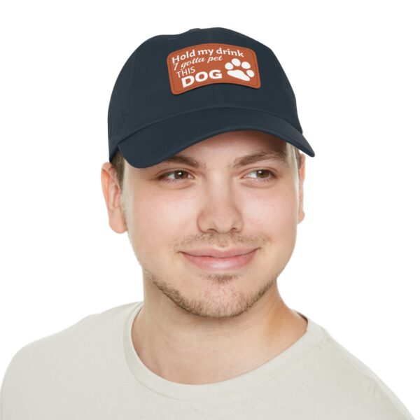 Hold My Drink I Gotta Pet This Dog Dad Hat with Leather Patch (Rectangle) - Image 16