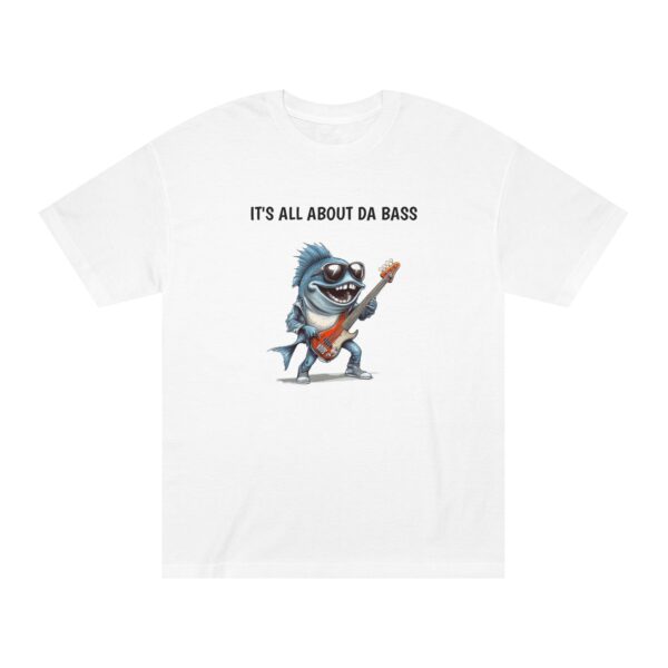 It's All About Da Bass Unisex Classic Tee