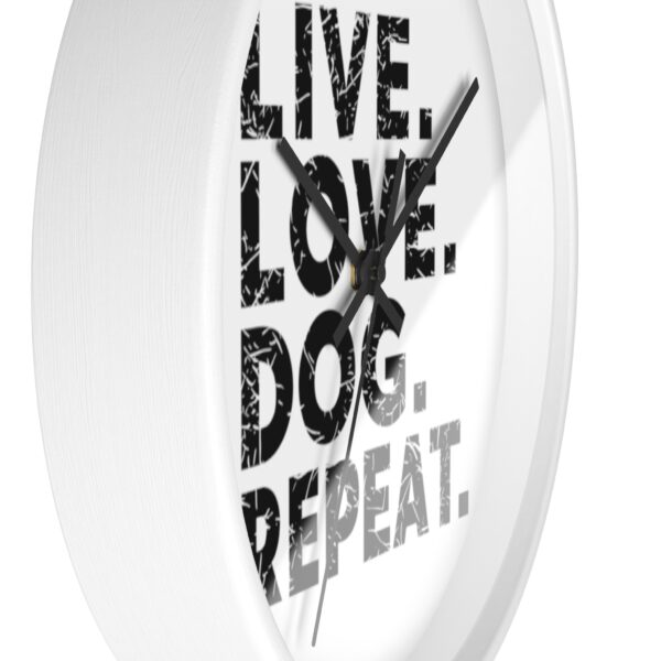 Live. Love. DOG. Repeat. Wall Clock - Image 5