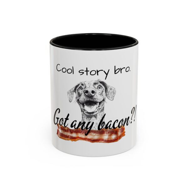 Cool Story Bro. Got Any Bacon? Accent Coffee Mug (11, 15oz)