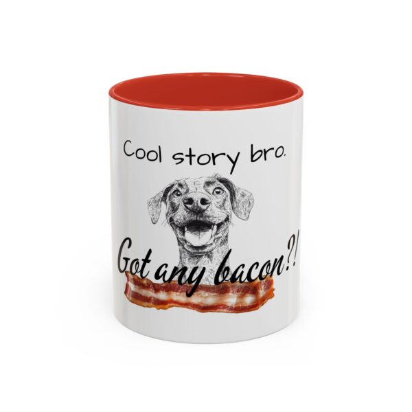 Cool Story Bro. Got Any Bacon? Accent Coffee Mug (11, 15oz) - Image 13