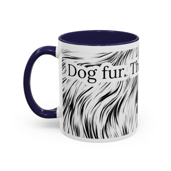 Dog Fur the Secret Spice Accent Coffee Mug (11, 15oz) - Image 7