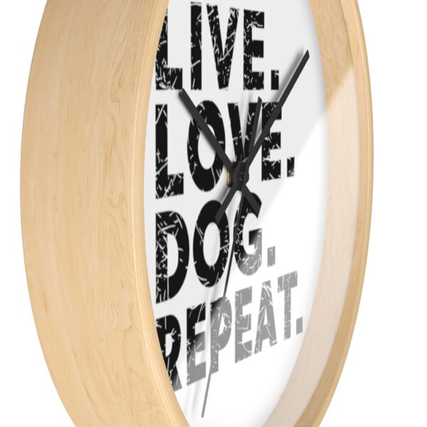 Live. Love. DOG. Repeat. Wall Clock - Image 8