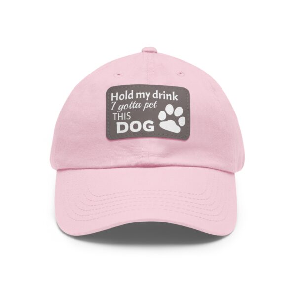 Hold My Drink I Gotta Pet This Dog Dad Hat with Leather Patch (Rectangle) - Image 11