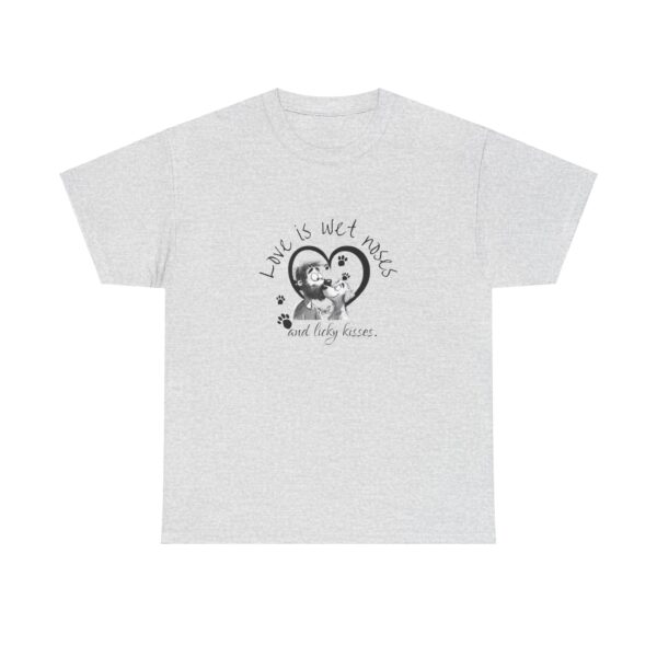 Love is Wet Noses and Licky Kisses Unisex Heavy Cotton Tee - Image 19