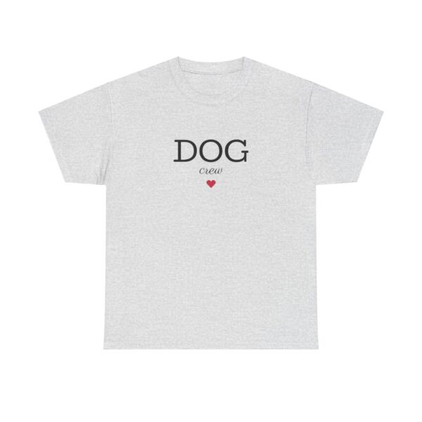 DOG Crew Unisex Heavy Cotton Tee - Image 25