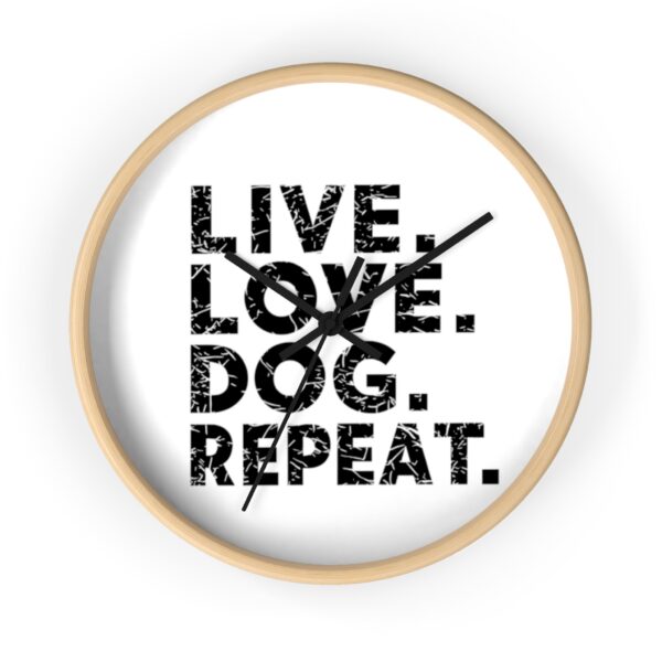 Live. Love. DOG. Repeat. Wall Clock - Image 7