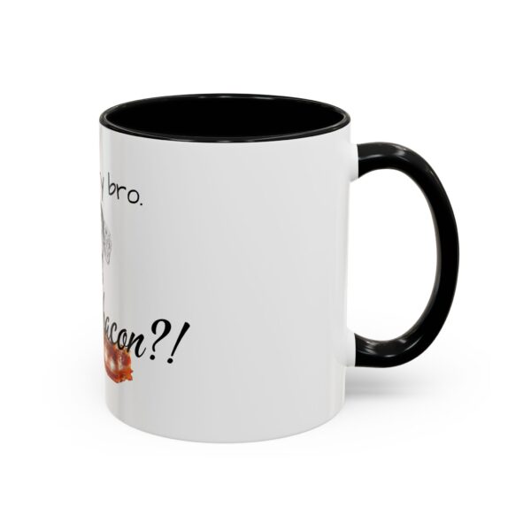 Cool Story Bro. Got Any Bacon? Accent Coffee Mug (11, 15oz) - Image 2