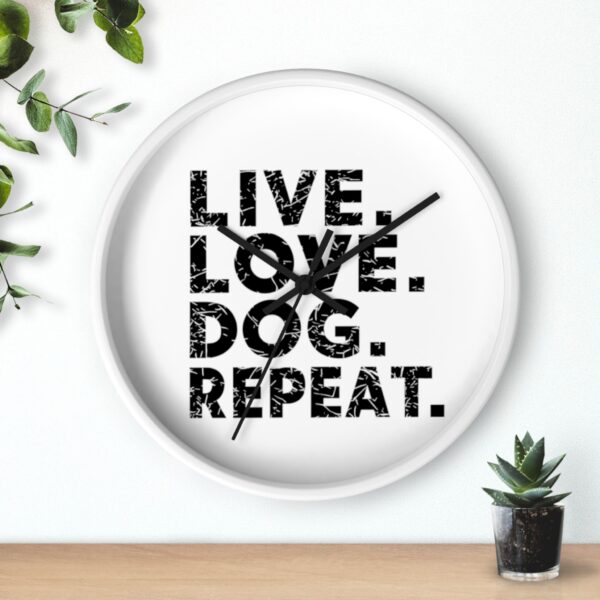 Live. Love. DOG. Repeat. Wall Clock - Image 6